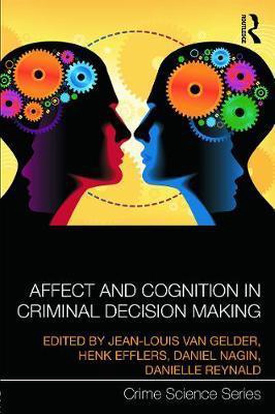 Crime Science Series- Affect and Cognition in Criminal Decis ... - cover
