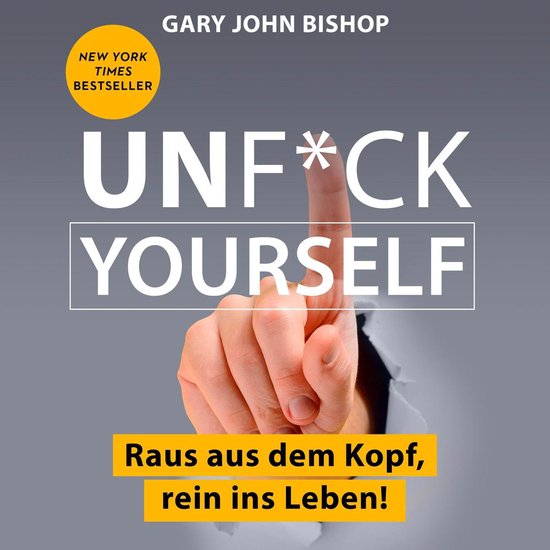Unf*ck Yourself. Raus aus dem Kopf, rein ins Leben! - cover