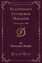 Blackwood's Edinburgh Magazine, Vol. 97