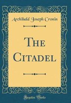 The Citadel (Classic Reprint)