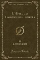 L'Hotel Des Commissaires-Priseurs (Classic Reprint)