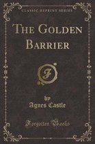 The Golden Barrier (Classic Reprint)