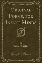 Original Poems, for Infant Minds, Vol. 2 (Classic Reprint)