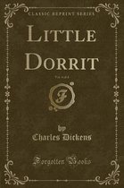 Little Dorrit, Vol. 4 of 4 (Classic Reprint)