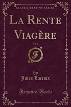 La Rente Viagere, Vol. 1 (Classic Reprint)