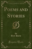 Poems and Stories (Classic Reprint)