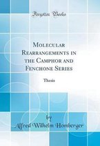 Molecular Rearrangements in the Camphor and Fenchone Series