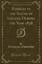 Rambles in the South of Ireland During the Year 1838, Vol. 2 of 2 (Classic Reprint)