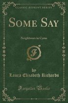 Some Say