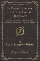 La Pieuse Paysanne, Ou Vie de Louise DesChamps