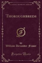 Thoroughbreds (Classic Reprint)