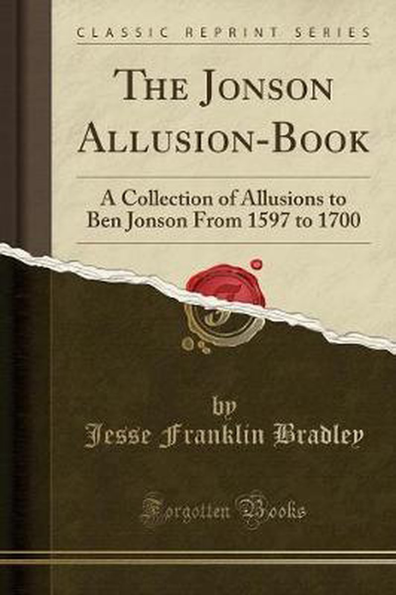 The Jonson Allusion-book van Jesse Franklin Bradley