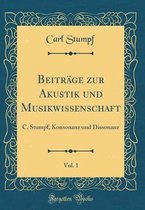 Beitrage Zur Akustik Und Musikwissenschaft, Vol. 1