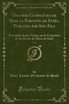 Oeuvres Completes de Mme La Baronne de Stael, Publiees Par Son Fils, Vol. 5