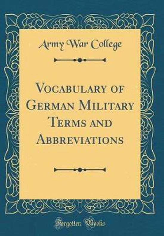 Vocabulary of German Military Terms and Abbreviations (Classic Reprint)
