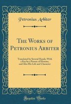 The Works of Petronius Arbiter