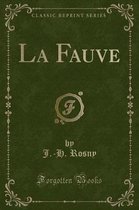 La Fauve (Classic Reprint)