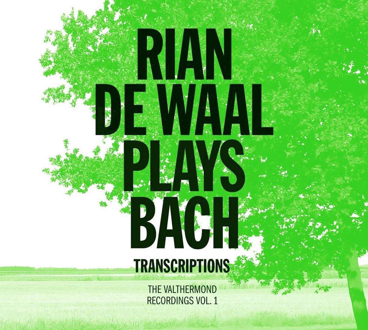 Rian de Waal speelt Bach - transcripties - The Valthermond Recordings Vol. 1.