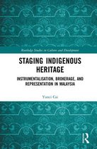 Routledge Studies in Culture and Development - Staging Indigenous Heritage
