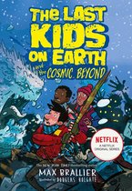 The Last Kids on Earth - The Last Kids on Earth and the Cosmic Beyond (The Last Kids on Earth)