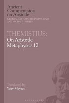 Ancient Commentators on Aristotle - Themistius: On Aristotle Metaphysics 12