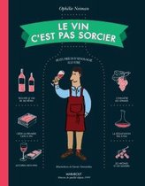 LE VIN C'EST PAS SORCIER - EDI