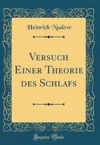 Nudow, H: Versuch Einer Theorie des Schlafs (Classic Reprint