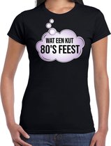 Eighties feest t-shirt / shirt wat een kut 80s feest - zwart - voor dames - dance kleding / 80s feest shirts / outfit S