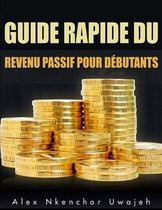 Guide Rapide Du Revenu Passif Pour Débutants