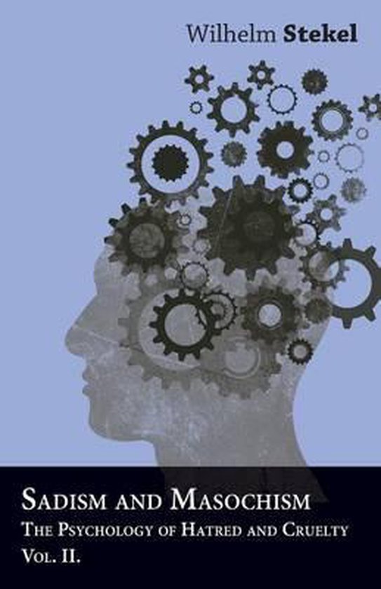 Sadism And Masochism - The Psychology Of Hatred And Cruelty  ... - cover