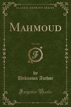 Mahmoud, Vol. 1 of 2 (Classic Reprint)