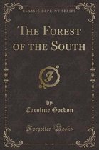The Forest of the South (Classic Reprint)