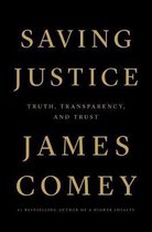 Saving Justice Truth, Transparency, and Trust