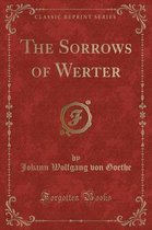 The Sorrows of Werter (Classic Reprint)