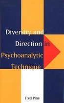 Diversity & Direction in Psychoanalytic Technique