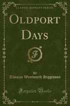 Oldport Days (Classic Reprint)