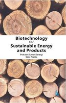 Biotechnology for Sustainable Energy and Products