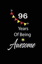 96 years of being awesome: funny and cute blank lined journal Notebook, Diary, planner Happy 96th ninety-sixth Birthday Gift for ninety six year
