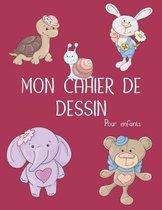 Mon cahier de dessin - Pour enfants