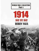 1914 Day by Day: World War I Collection