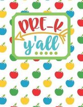 Pre-K Y'all: Back to School Notebook-Drawing and Writing for Younger school-aged kids with dotted-line pages