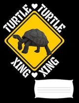 Turtle Xing: Turtle Notebook Journal for Tortoise Lovers, 7.44'' x 9.69'' Composition Book, College Ruled for School, Work and Journa