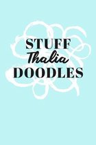 Stuff Thalia Doodles: Personalized Teal Doodle Sketchbook (6 x 9 inch) with 110 blank dot grid pages inside.