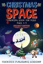 Christmas Space Coloring Book For Kids! Ages 4-9