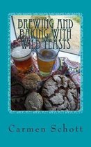 Brewing and baking with wild yeasts: adventures in traditional fermentation