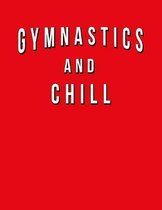 Gymnastics And Chill