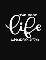 The Best Life #NurseLife: 2020 Nurses Monthly Yearly Planner, 12 Month Notebook Journal - Dated Agenda - Appointment Calendar - Organizer Book B