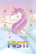 Misti: Misti Unicorn Notebook Rainbow Journal 6x9 Personalized Customized Gift For Someones Surname Or First Name is Misti