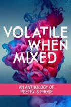 Volatile When Mixed