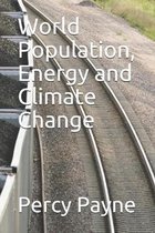 World Population, Energy and Climate Change